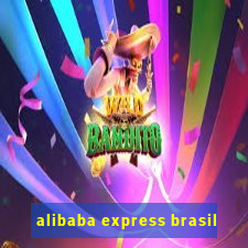 alibaba express brasil